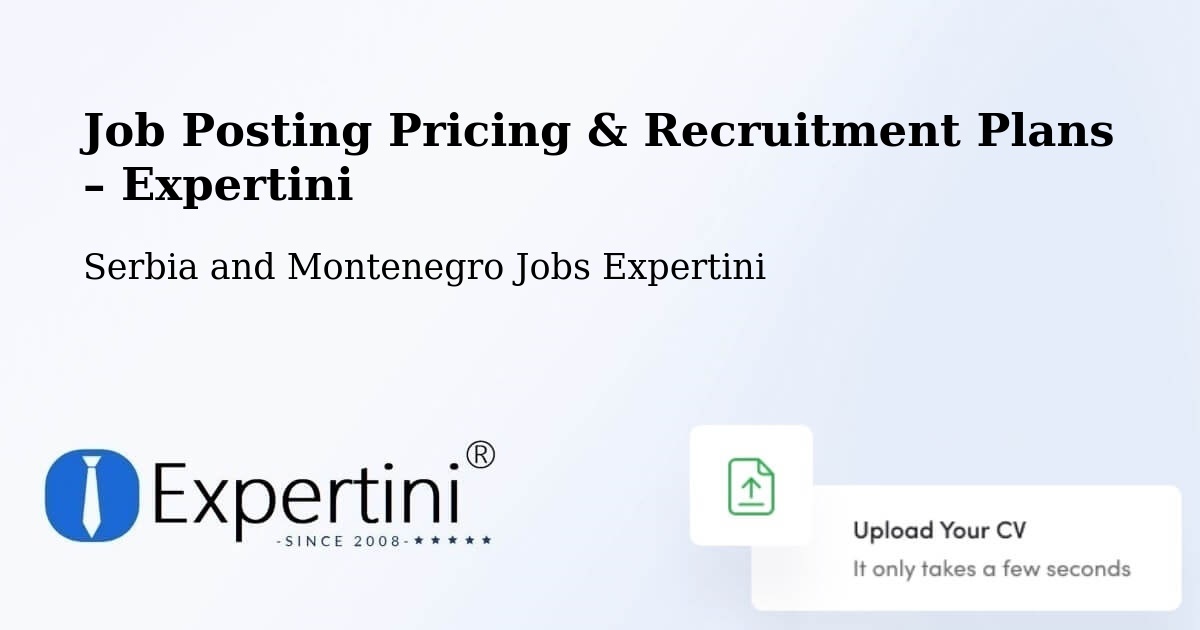 Job Posting Pricing & Recruitment Plans – Chambly - Chambly, Serbia and Montenegro Jobs Expertini