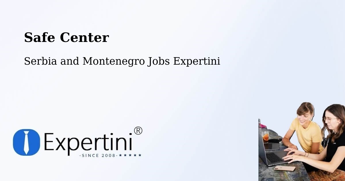 Safety Center – Chambly - Serbia and Montenegro Jobs Expertini